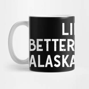 Life's Better with an Alaskan Husky Mug